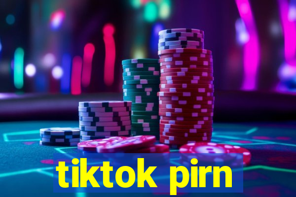 tiktok pirn